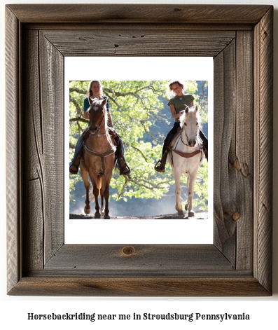 horseback riding near me in Stroudsburg, Pennsylvania